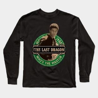 The Last Dragon - Who's The Master // 1985 Long Sleeve T-Shirt